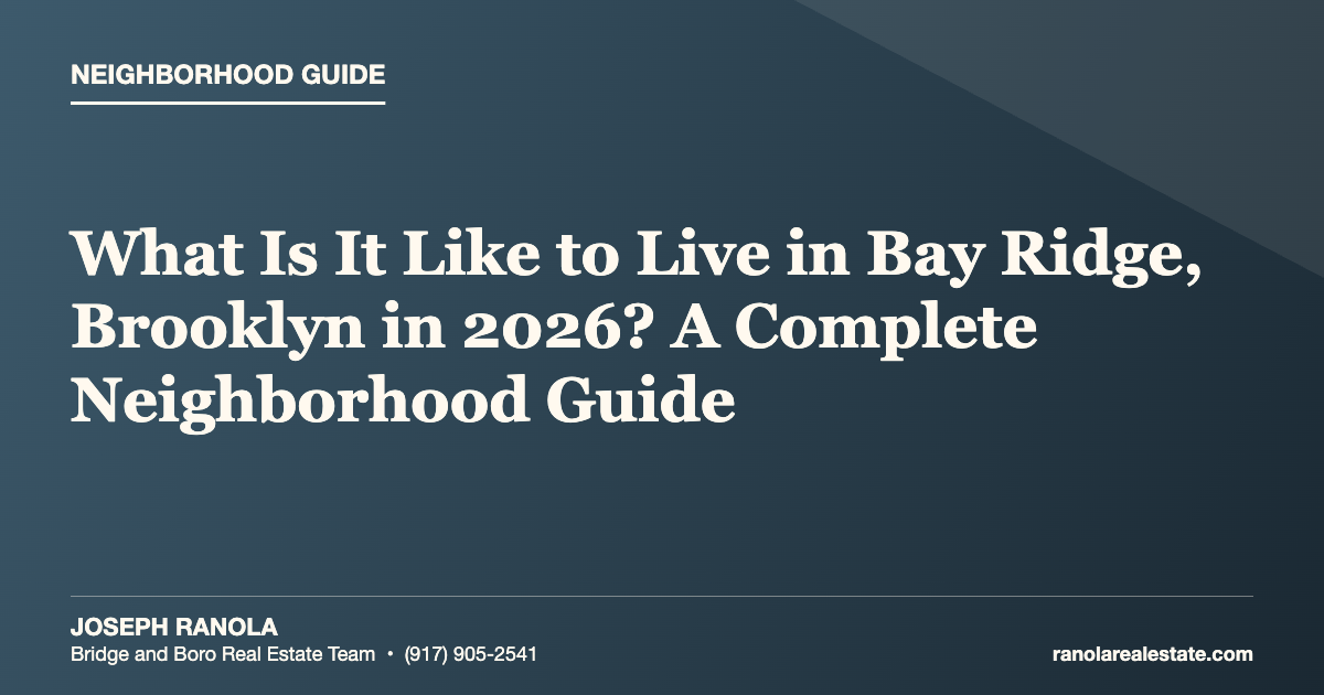 What Is It Like to Live in Bay Ridge, Brooklyn in 2026? A Complete Neighborhood Guide
