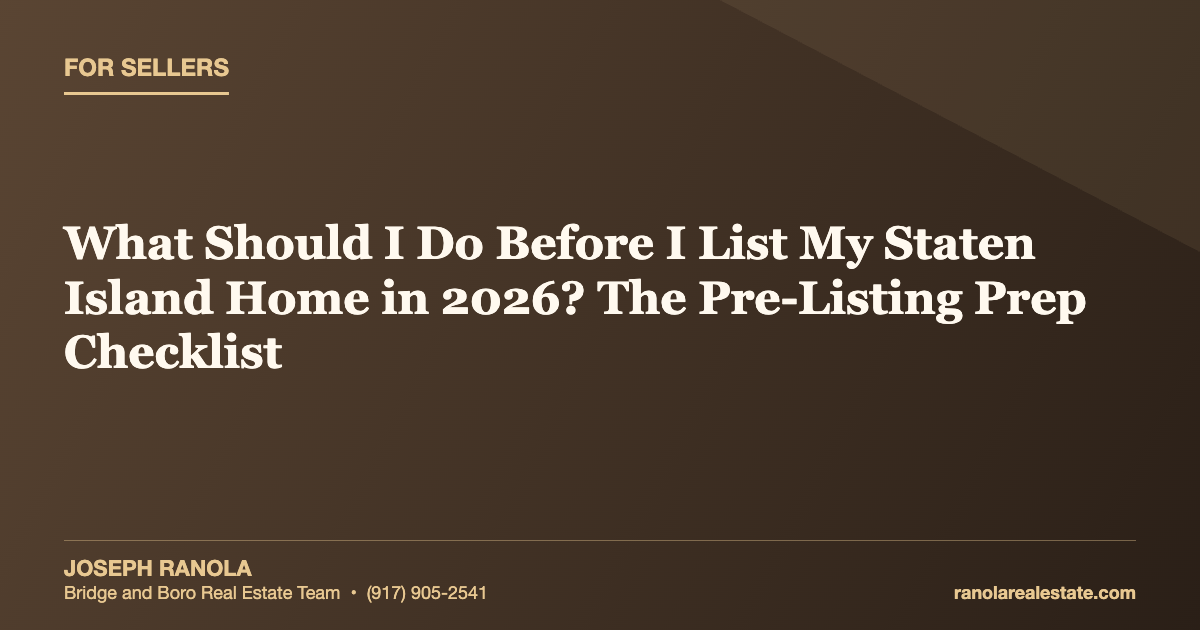 What Should I Do Before I List My Staten Island Home in 2026? The Pre-Listing Prep Checklist