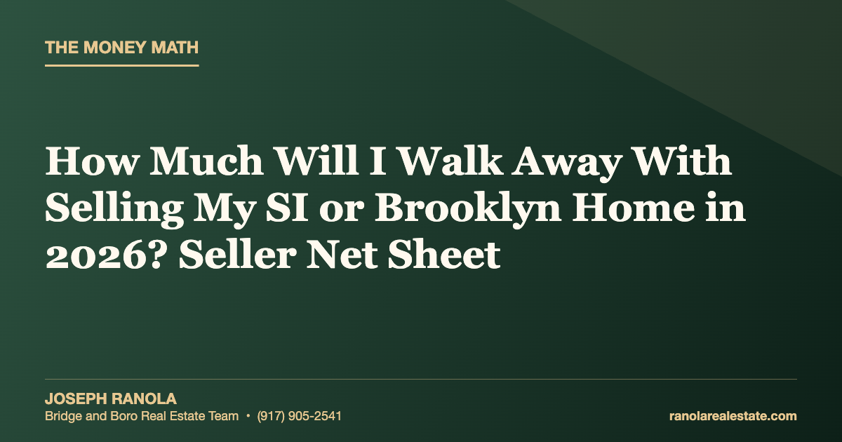 How Much Will I Walk Away With Selling My SI or Brooklyn Home in 2026? Seller Net Sheet