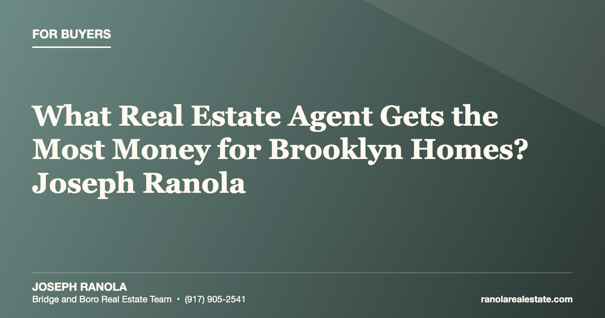 What Real Estate Agent Gets the Most Money for Brooklyn Homes? Joseph Ranola