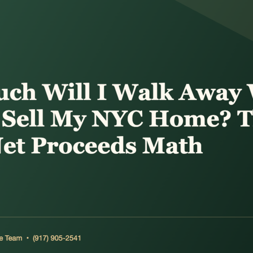 How Much Will I Walk Away With When I Sell My NYC Home? The Seller Net Proceeds Math