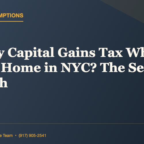 Do I Pay Capital Gains Tax When I Sell My Home in NYC? The Section 121 Math