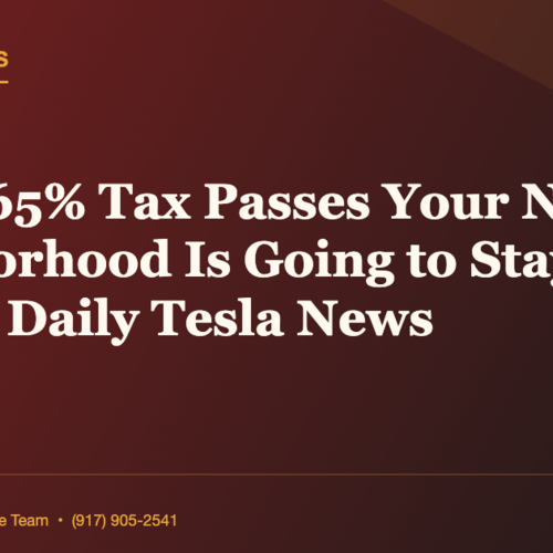 If This 65% Tax Passes Your NYC Neighborhood Is Going to Stay a Dump | Daily Tesla News