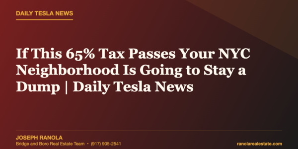 If This 65% Tax Passes Your NYC Neighborhood &hellip;