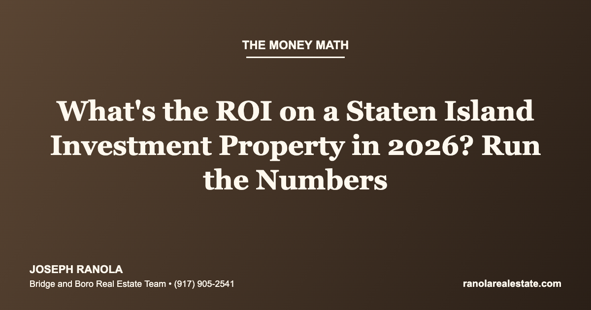 What's the ROI on a Staten Island Investment Property in 2026? Run the Numbers