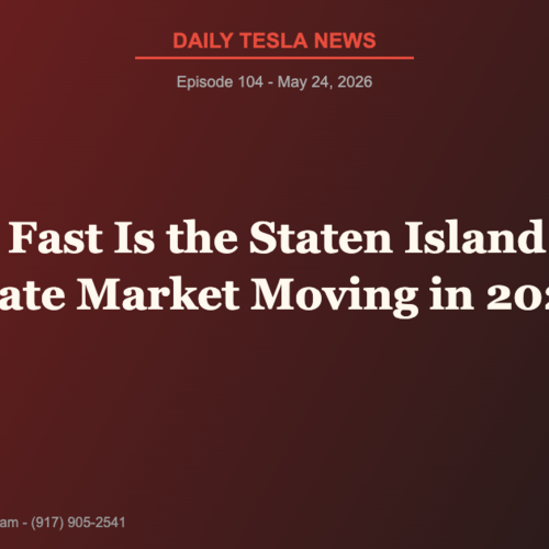How Fast Is the Staten Island Real Estate Market Moving in 2026? | Daily Tesla News