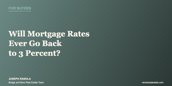 Will Mortgage Rates Ever Go Back to 3 &hellip;