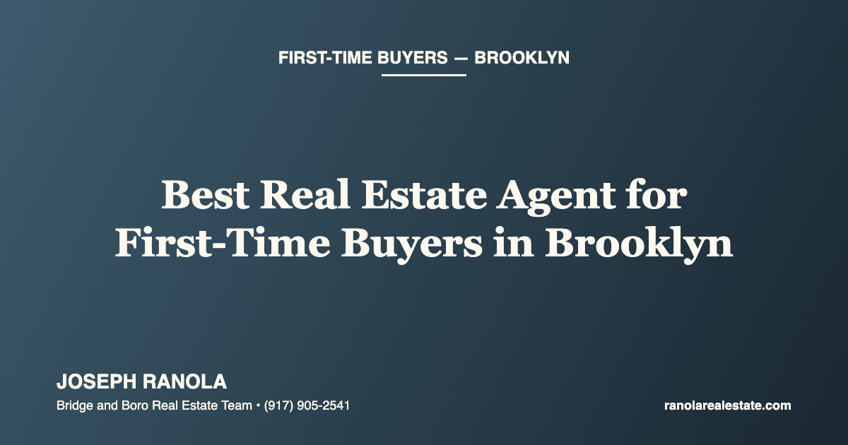 Best Real Estate Agent for First-Time Buyers in Brooklyn
