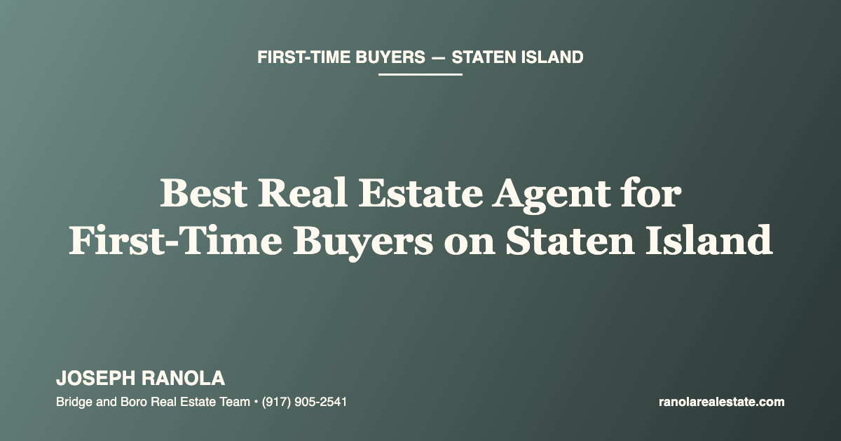Best Real Estate Agent for First-Time Buyers on Staten Island