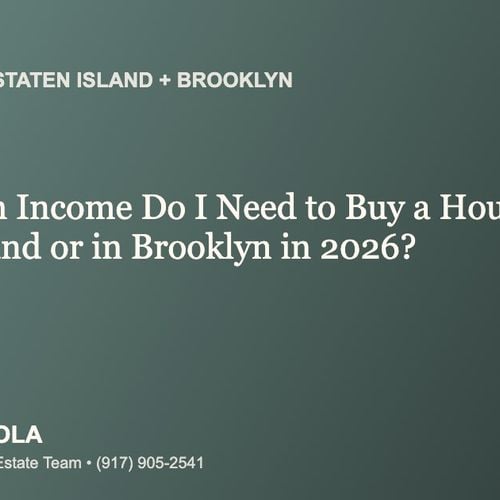 How Much Income Do I Need to Buy a House on Staten Island or in Brooklyn in 2026?