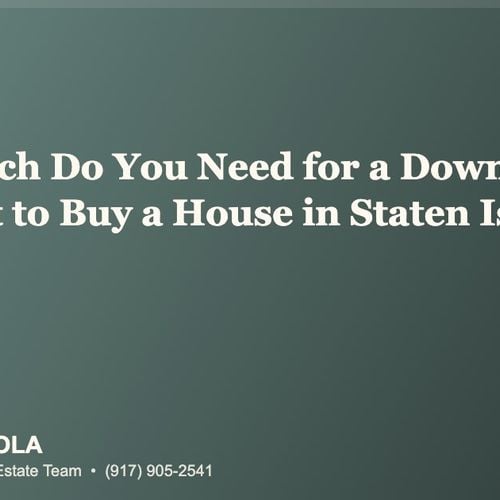 How Much Do You Need for a Down Payment to Buy a House in Staten Island?