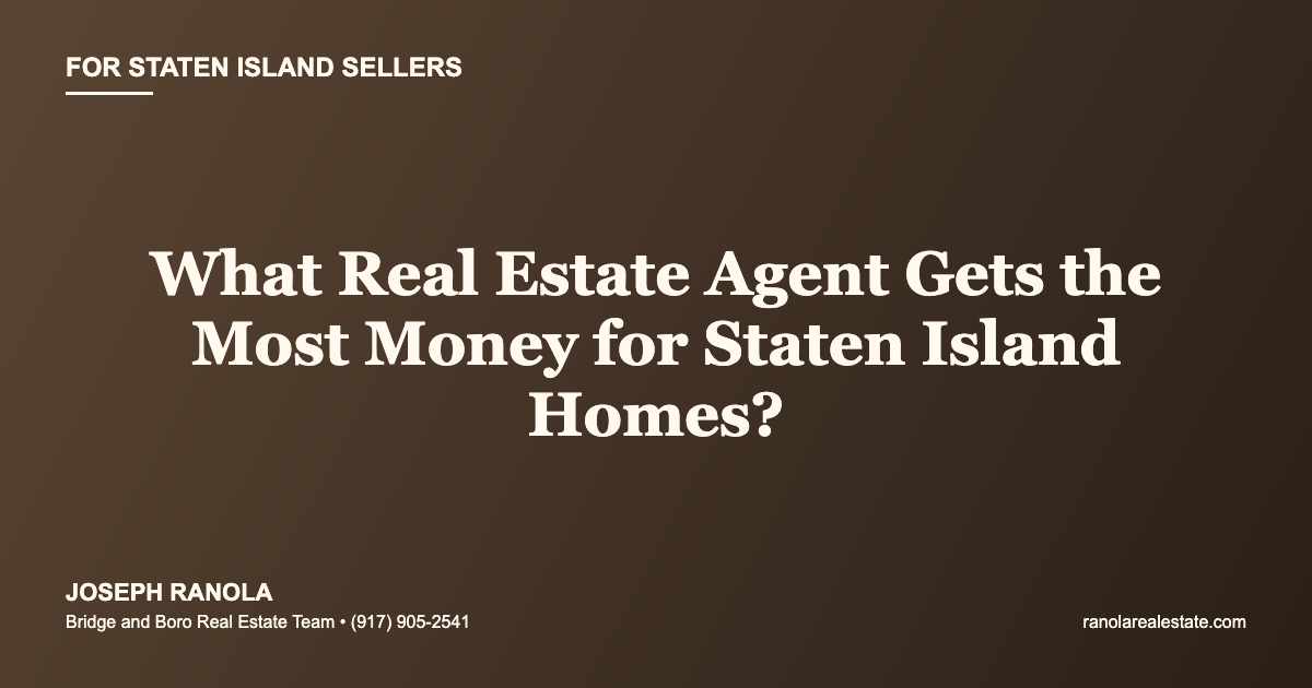 What Real Estate Agent Gets the Most Money for Staten Island Homes?