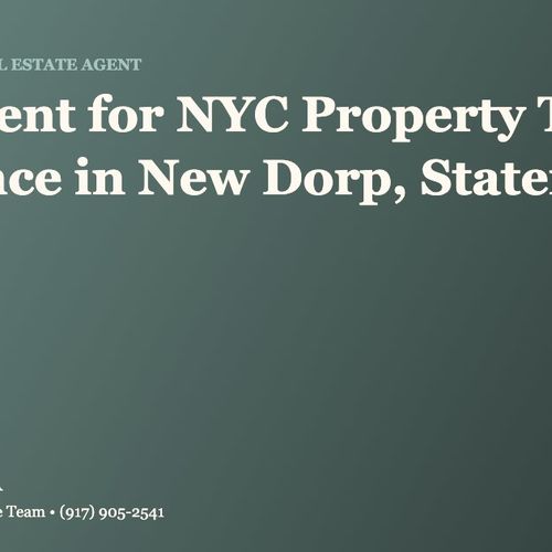 Who Is the Best Real Estate Agent for NYC Property Tax Grievance in New Dorp, Staten Island?