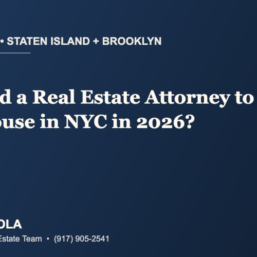 Do I Need a Real Estate Attorney to Buy or Sell a House on Staten Island or in Brooklyn in 2026?