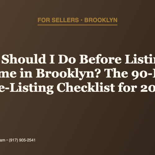 What Should I Do Before Listing My Home in Brooklyn? The 90-Day Pre-Listing Checklist for 2026