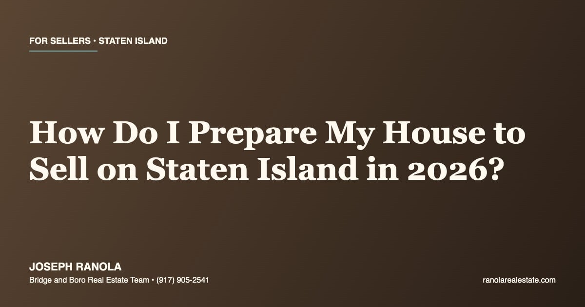 Joseph Ranola — how to prepare your Staten Island house to sell in 2026