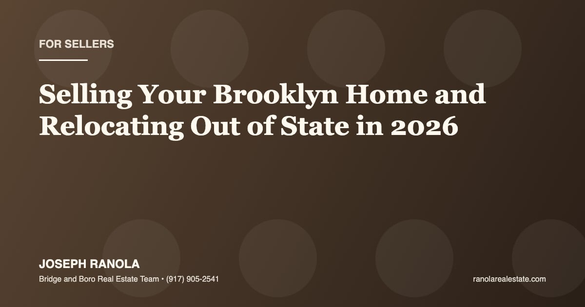 Selling Your Brooklyn Home and Relocating Out of State in 2026