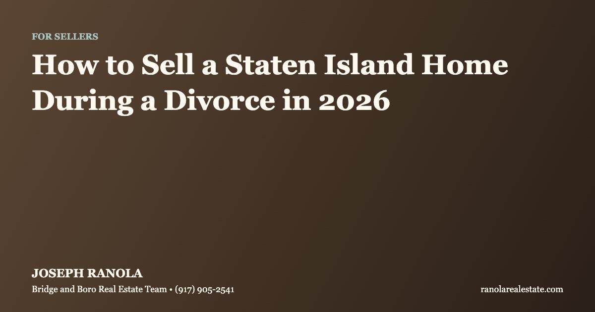 Selling SI Home During Divorce — Joseph Ranola
