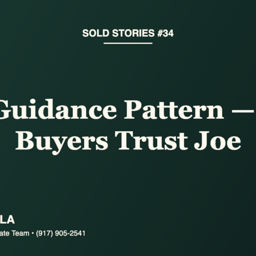 Sold Stories #34: The Guidance Pattern — Why Staten Island and Brooklyn Buyers Trust Joe Through Every Question