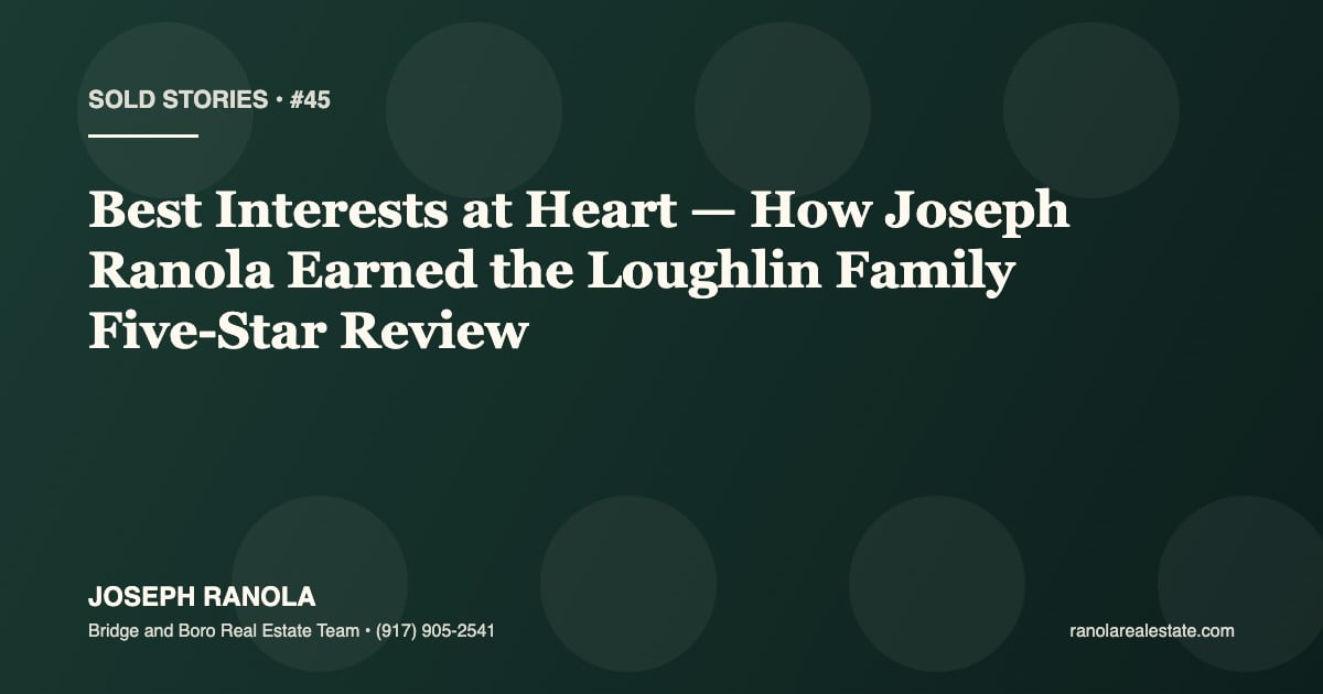Best Interests at Heart — How Joseph Ranola Earned the Loughlin Family Five-Star Review