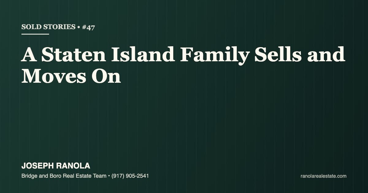 A Staten Island Family Sells and Moves On