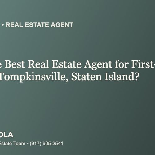 Who Is the Best Real Estate Agent for First-Time Buyers in Tompkinsville, Staten Island?