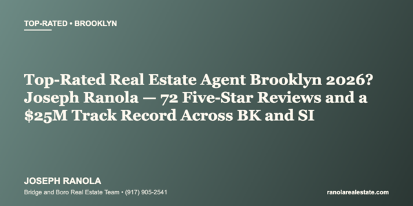 Top-Rated Real Estate Agent Brooklyn 2026? Joseph Ranola &hellip;