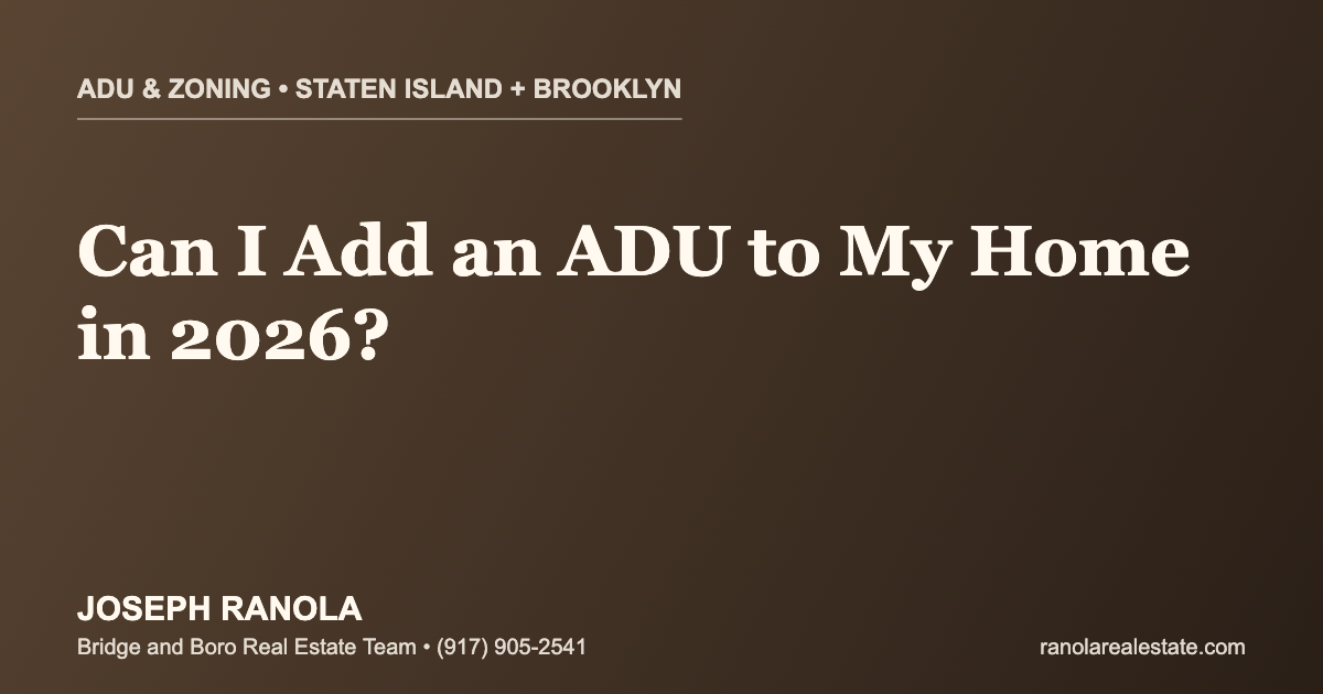 Can I add an ADU to my Staten Island or Brooklyn home in 2026 Joseph Ranola