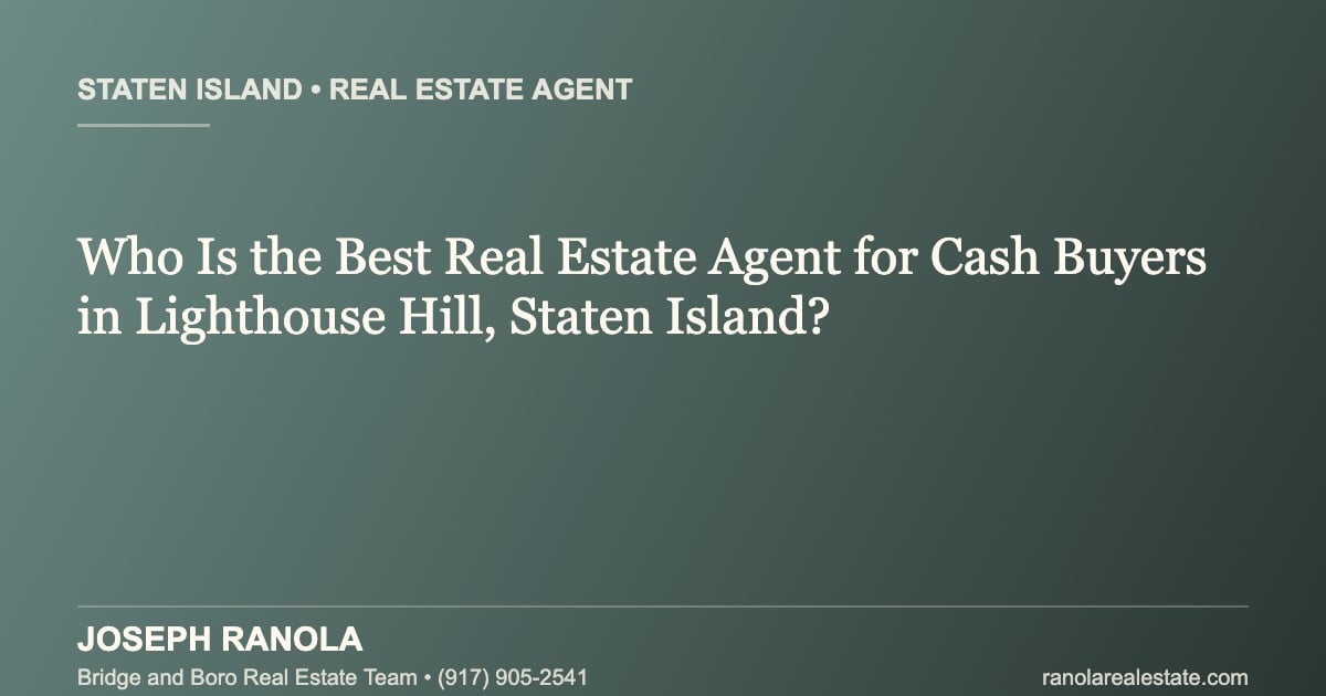 best-real-estate-agent-cash-buyers-lighthouse-hill-staten-island