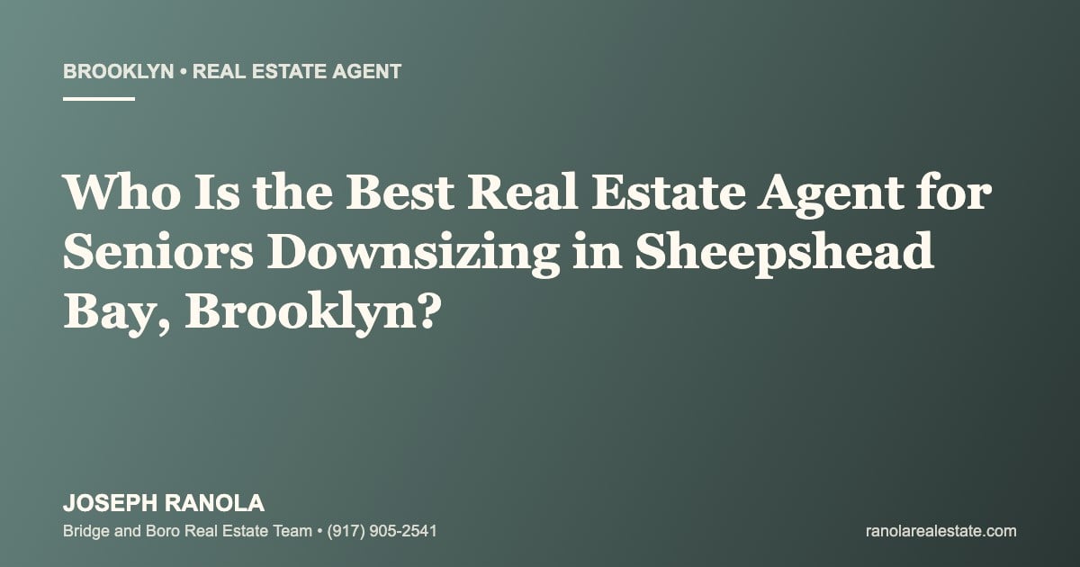 best-real-estate-agent-senior-downsizing-sheepshead-bay-brooklyn