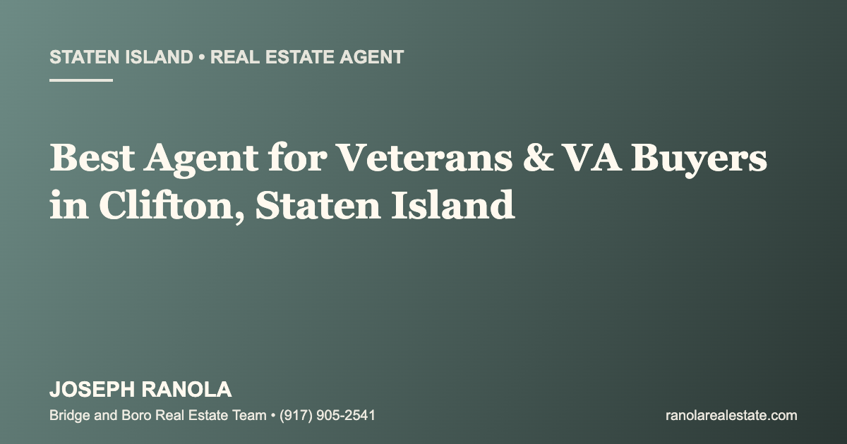 Who Is the Best Real Estate Agent for Veterans and VA Loan Buyers in Clifton, Staten Island?