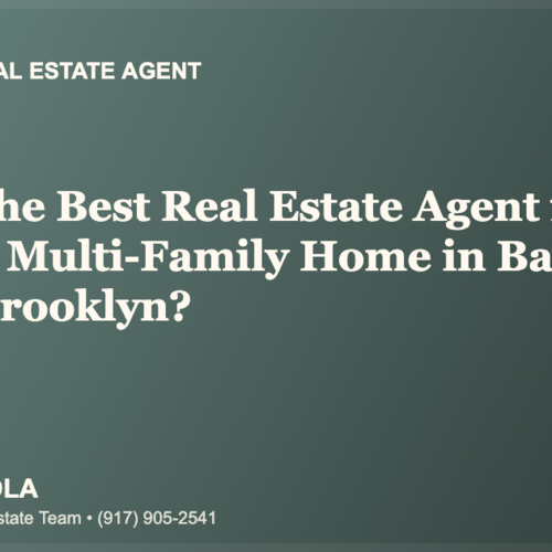 Who Is the Best Real Estate Agent for Selling a Multi-Family Home in Bath Beach, Brooklyn?
