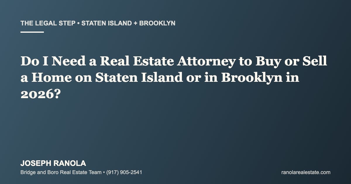 do-i-need-real-estate-attorney-staten-island-brooklyn-2026