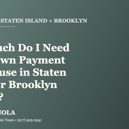 How Much Do I Need for a Down Payment on a House in Staten Island or Brooklyn in 2026?