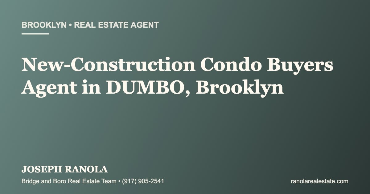 new-construction-condo-buyers-agent-in-dumbo-brooklyn
