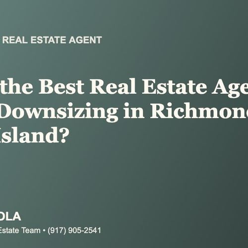 Who Is the Best Real Estate Agent for Senior Downsizing in Richmondtown, Staten Island?