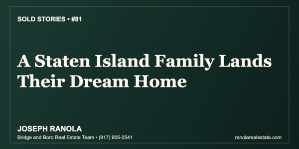 Sold Stories #81: A Staten Island Family Lands &hellip;