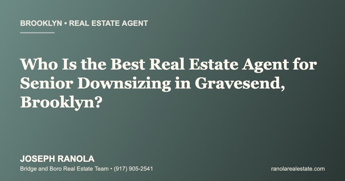 best-real-estate-agent-senior-downsizing-gravesend-brooklyn