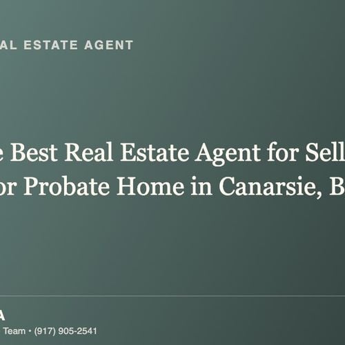 Who Is the Best Real Estate Agent for Selling an Inherited or Probate Home in Canarsie, Brooklyn?