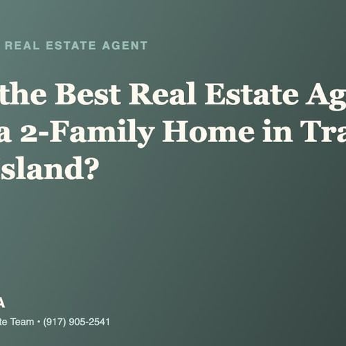 Who Is the Best Real Estate Agent for Selling a 2-Family or 3-Family Home in Travis, Staten Island?