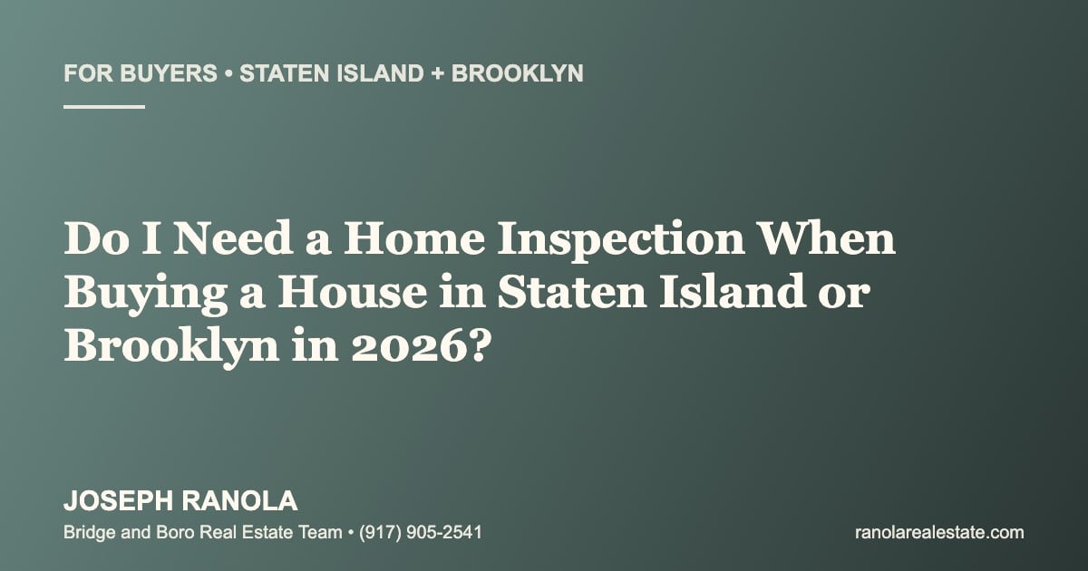 do-i-need-a-home-inspection-buying-staten-island-brooklyn-2026