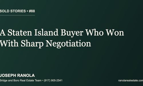 Sold Stories #88: A Staten Island Buyer Who …