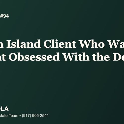 Sold Stories #94: A Staten Island Client Who Wanted an Agent Obsessed With the Details