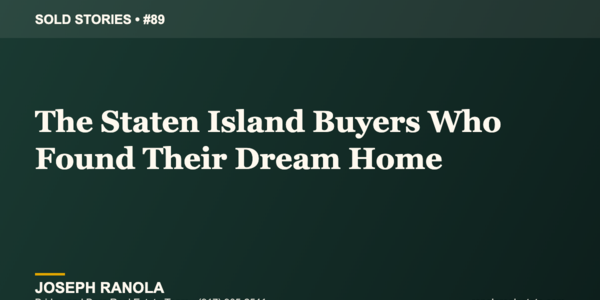 Sold Stories #89: The Staten Island Buyers Who &hellip;