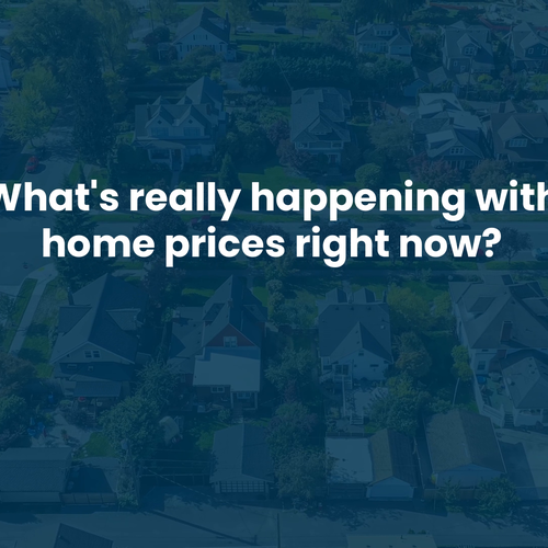 What's Really Happening with Home Prices Right Now?