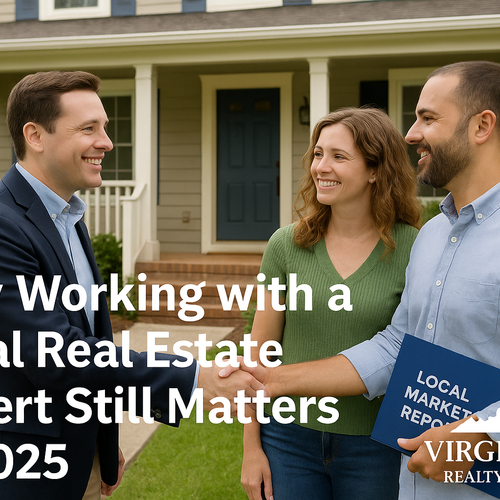 Why Working with a Local Real Estate Expert Still Matters in 2025