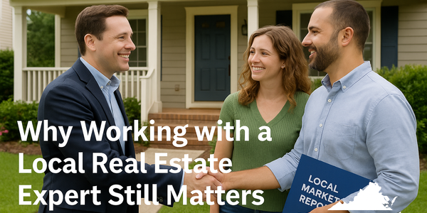 Why Working with a Local Real Estate Expert …