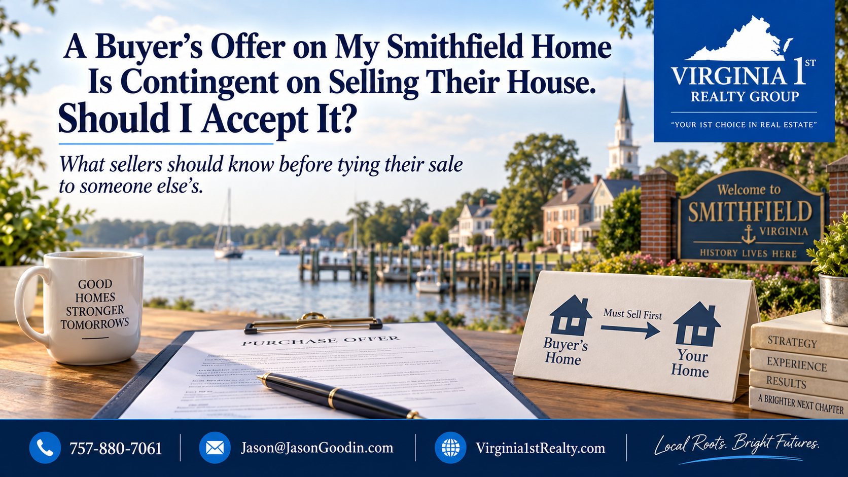 Smithfield VA seller reviewing a buyer offer contingent on selling their current home – Virginia 1st Realty Group