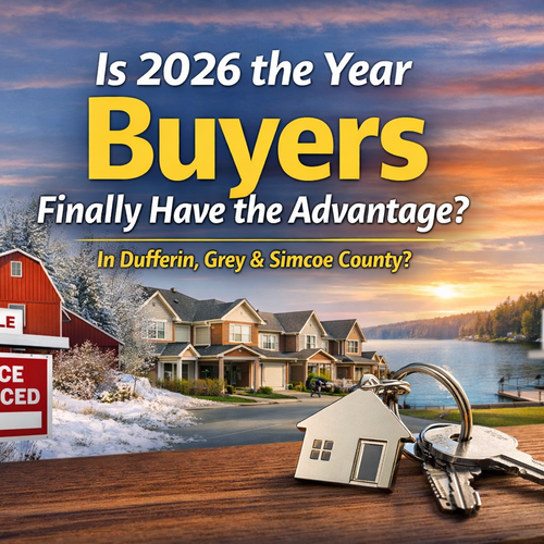 How to Navigate the 2026 Real Estate Market in Dufferin Grey and Simcoe