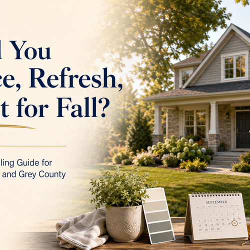 Should You Reprice Refresh or Wait for Fall in Shelburne Dufferin and Grey County